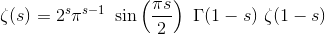 \zeta(s) = 2^s\pi^{s-1}\ \sin\left(\frac{\pi s}{2}\right)\ \Gamma(1-s)\ \zeta(1-s)